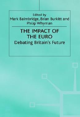 【预售】The Impact of the Euro: Debating Britain's Future