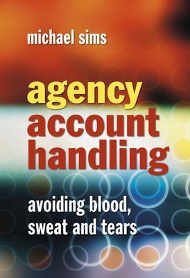【预售】Agency Account Handling - Avoiding Blood, Sweat And