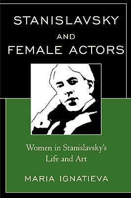 【预售】Stanislavsky and Female Actors: Women in 书籍/杂志/报纸 艺术类原版书 原图主图