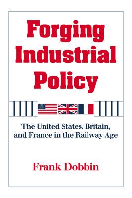 【预售】Forging Industrial Policy: The United States