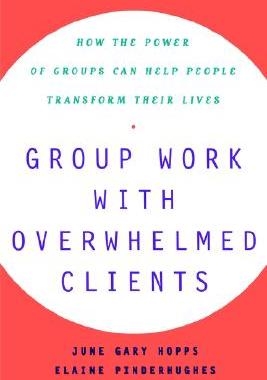 【预售】Group Work with Overwhelmed Clients: How the Power