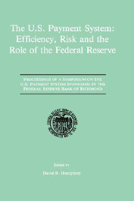 【预售】The U.S. Payment System: Efficiency Risk and the