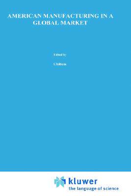 【预售】American Manufacturing in a Global Market