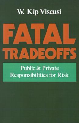 【预售】Fatal Tradeoffs: Public and Private Responsibilities