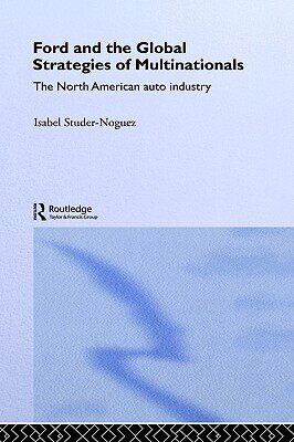 【预售】Ford and the Global Strategies of Multinationals: