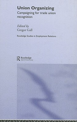 【预售】Union Organizing: Campaigning for Trade Union