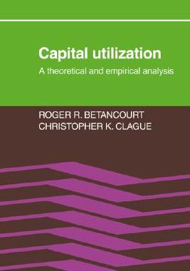 【预售】Capital Utilization: A Theoretical and Empirical
