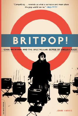 【预售】Britpop!: Cool Britannia and the Spectacular Demise