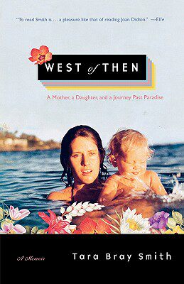 【预售】West of Then: A Mother, a Daughter, and a Journey