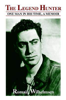 【预售】The Legend Hunter: One Man in His Time, a Memoir