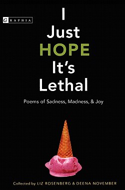 【预售】I Just Hope It's Lethal: Poems of Sadness, Madness