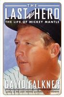 【预售】The Last Hero: The Life of Mickey Mantle