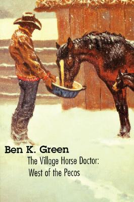 【预售】The Village Horse Doctor: West of the Pecos