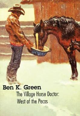 【预售】The Village Horse Doctor: West of the Pecos