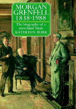 【预售】Morgan Grenfell 1838-1988: The Biography of a