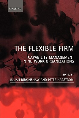【预售】The Flexible Firm: Capability Management in Network