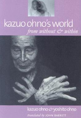 【预售】Kazuo Ohno's World: From Without & Within