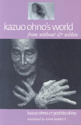 【预售】Kazuo Ohno's World: From Without & Within