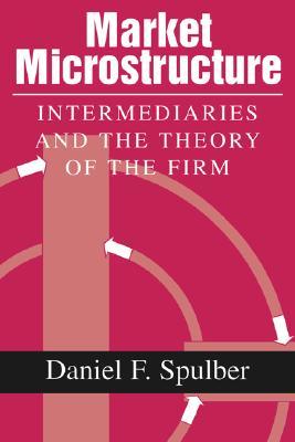 【预售】Market Microstructure and the Theory of the Firm