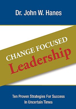 【预售】Change Focused Leadership: Ten Proven Strategies for