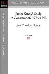 【预售】James Kent: A Study in Conservation, 1763-1847