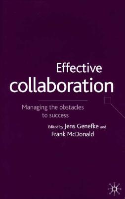 【预售】Effective Collaboration: Managing the Obstacles to