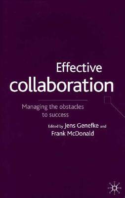 【预售】Effective Collaboration: Managing the Obstacles to