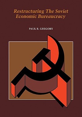 【预售】Restructuring the Soviet Economic Bureaucracy