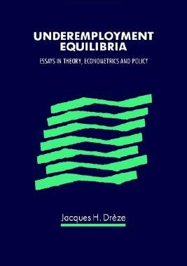 【预售】Underemployment Equilibria: Essays in Theory