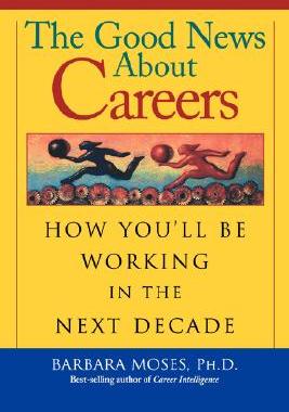 【预售】The Good News about Careers: How You'll Be Working