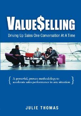 【预售】Valueselling: Driving Up Sales One Conversation at a