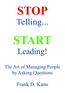 【预售】Stop Telling. Start Leading! the Art of Managing