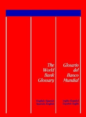 【预售】The World Bank Glossary/Glosario del Banco Mundial:
