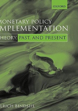 【预售】Monetary Policy Implementation: Theory, Past, and