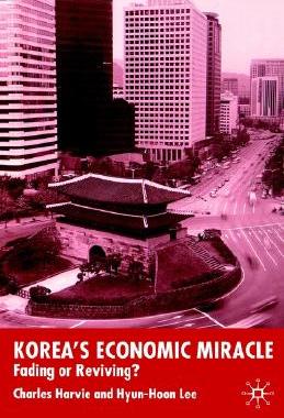 【预售】Korea's Economic Miracle: Fading or Reviving?