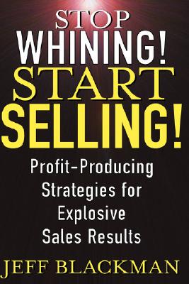 【预售】Stop Whining! Start Selling!: Profit-Producing