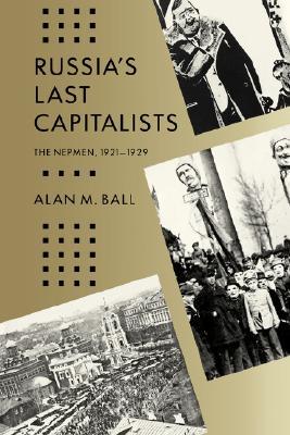 【预售】Russia's Last Capitalists: The Nepmen, 1921-1929