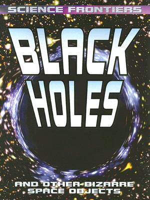 【预订】Black Holes: And Other Bizarre Space Objects
