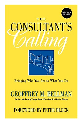 【预售】The Consultant'S Calling: Bringing Who You Are To