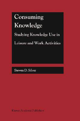 【预售】Consuming Knowledge: Studying Knowledge Use in