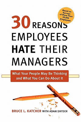 【预售】30 Reasons Employees Hate Their Managers: What Your