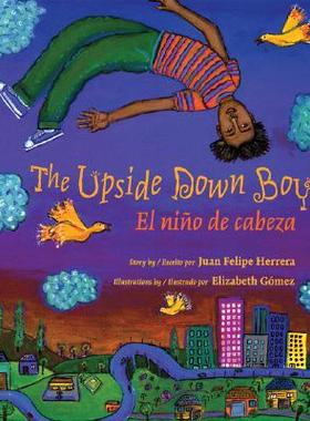 【预订】The Upside Down Boy/El Nino de Cabeza