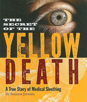 【预售】The Secret of the Yellow Death: A True Story of
