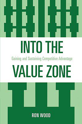 【预售】Into the Value Zone: Gaining and Sustaining
