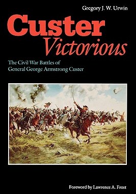 【预售】Custer Victorious: The Civil War Battles of General