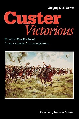【预售】Custer Victorious: The Civil War Battles of General
