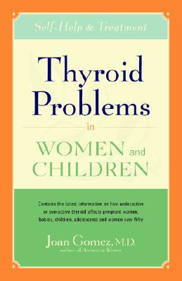 【预订】Thyroid Problems in Women and Children: Self-Help
