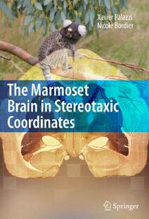 【预订】The Marmoset Brain in Stereotaxic Coordinates [With