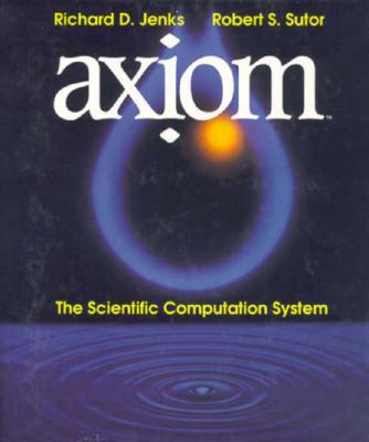 【预订】Axiom: The Scientific Computation System