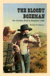 【预售】The Bloody Bozeman: The Perilous Trail to Montana's